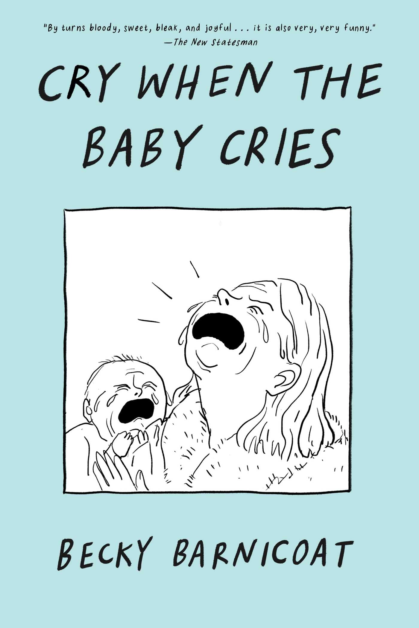 Cry When the Baby Cries