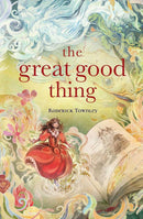 The Great Good Thing-Children’s / Teenage fiction: General and modern fiction-買書書 BuyBookBook
