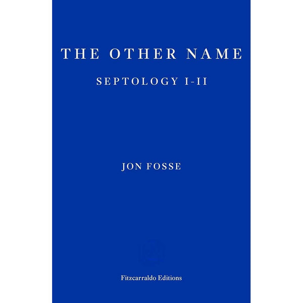 Other Name, The: Septology I-II (Jon Fosse - Winner of the Nobel Prize in Literature 2023)