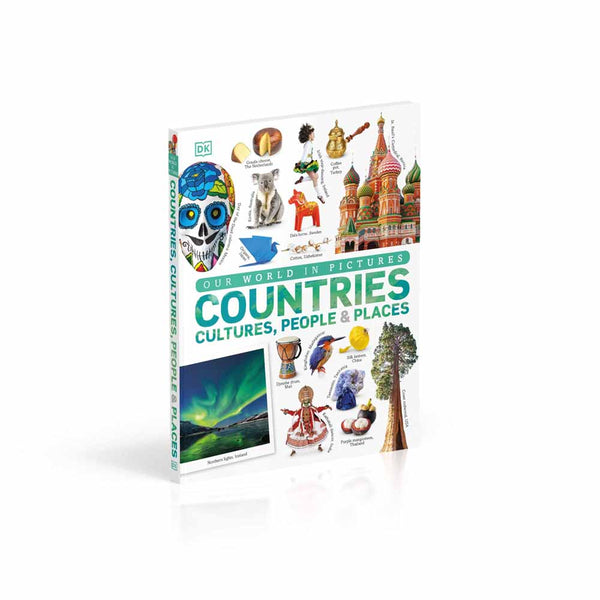 Our World in Pictures - Countries, Cultures, People & Places (Hardback) DK UK