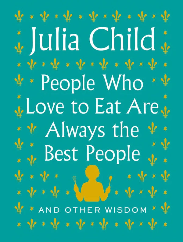 People Who Love to Eat Are Always the Best People-Cookery / food and drink / food writing-買書書 BuyBookBook