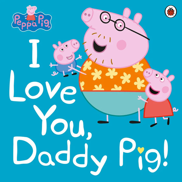 Peppa Pig: I Love You, Daddy Pig-Children’s picture books-買書書 BuyBookBook