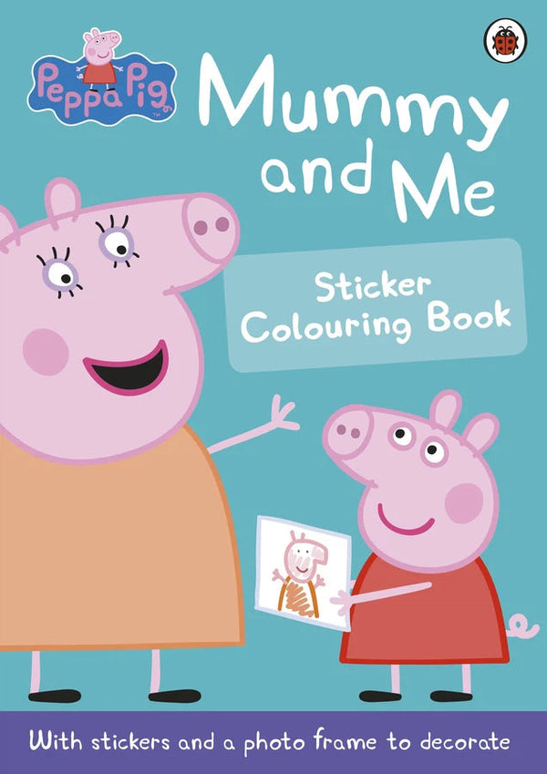 Peppa Pig: Mummy and Me Sticker Colouring Book-Children’s interactive and activity books and kits-買書書 BuyBookBook