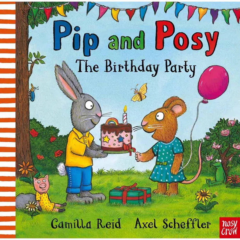 Pip and Posy The Birthday Party (Hardback)(Axel Scheffler) Nosy Crow