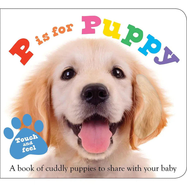 P is for Puppy (Touch & Feel ) (Board book) Priddy