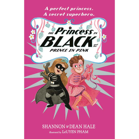 Princess in Black, The #10 and the Prince in Pink (Shannon Hale)(Dean Hale) (LeUyen Pham)-Fiction: 歷險科幻 Adventure & Science Fiction-買書書 BuyBookBook