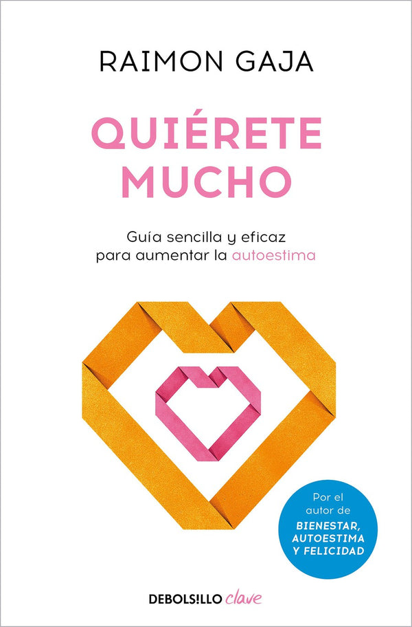 Quiérete mucho. Guía sencilla y eficaz para aumentar la autoestima / Love Yourself-Assertiveness, motivation, self-esteem and positive mental attitude-買書書 BuyBookBook