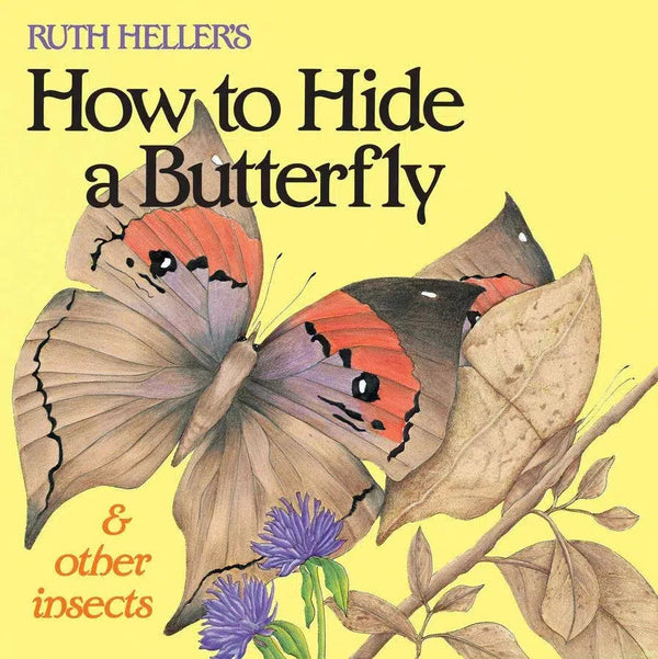 Ruth Heller's How to Hide a Butterfly & Other Insects-Children’s / Teenage fiction: Nature and animal stories-買書書 BuyBookBook