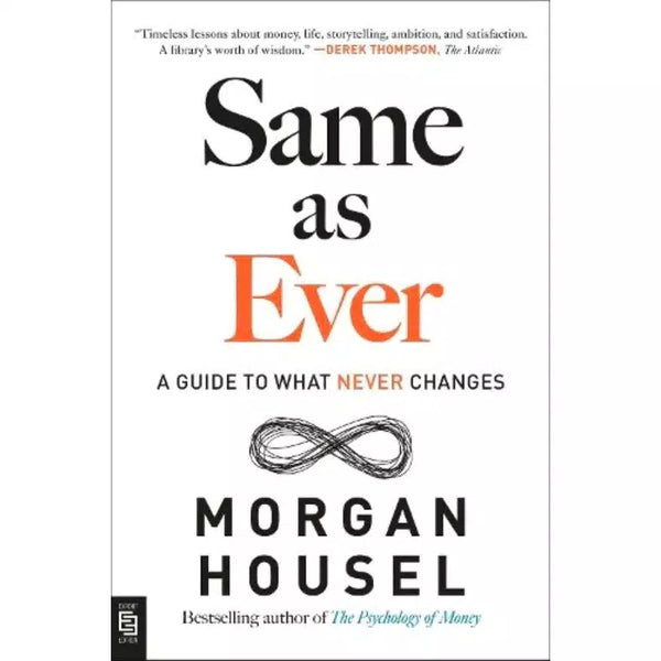 Same as Ever - A Guide to What Never Changes (Morgan Housel)-Nonfiction: 政治經濟 Politics & Economics-買書書 BuyBookBook