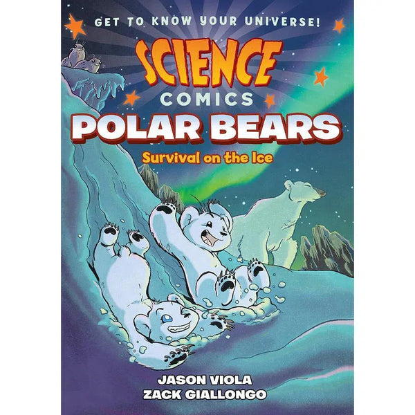 Science Comics: Polar Bears: Survival on the Ice First Second