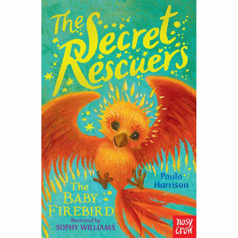 Secret Rescuers, The Baby Firebird Nosy Crow