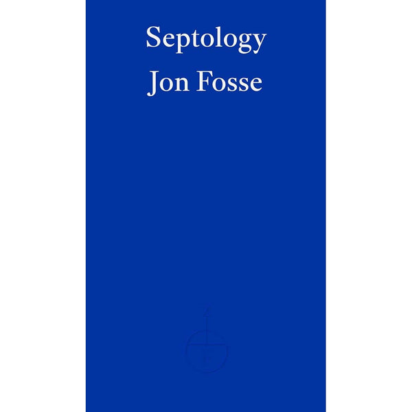 Septology (Jon Fosse - Winner of the Nobel Prize in Literature 2023)