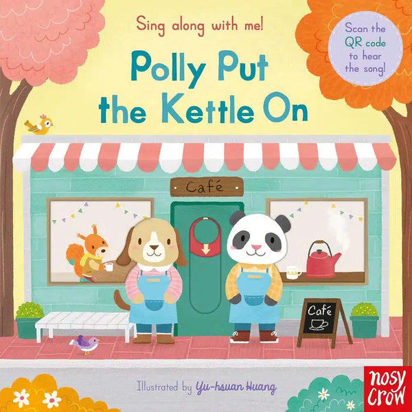 Sing Along With Me! Polly Put the Kettle On (Board book with QR Code)(Nosy Crow) (Yu-hsuan Huang)-Nonfiction: 學前基礎 Preschool Basics-買書書 BuyBookBook
