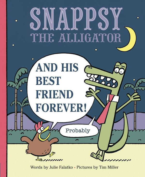 Snappsy the Alligator and His Best Friend Forever (Probably)-Children’s / Teenage fiction: Nature and animal stories-買書書 BuyBookBook