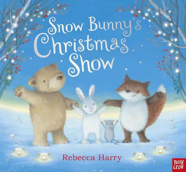 Snow Bunny's Christmas Show (Rebecca Harry)-Fiction: 兒童繪本 Picture Books-買書書 BuyBookBook