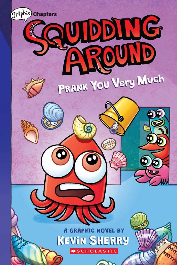 Squidding Around #03 Prank You Very Much Scholastic