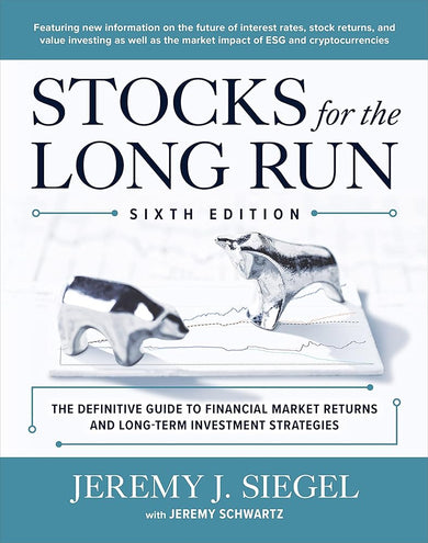 Stocks for the Long Run: The Definitive Guide to Financial Market Returns & Long-Term Investment Strategies, Sixth Edition cover image