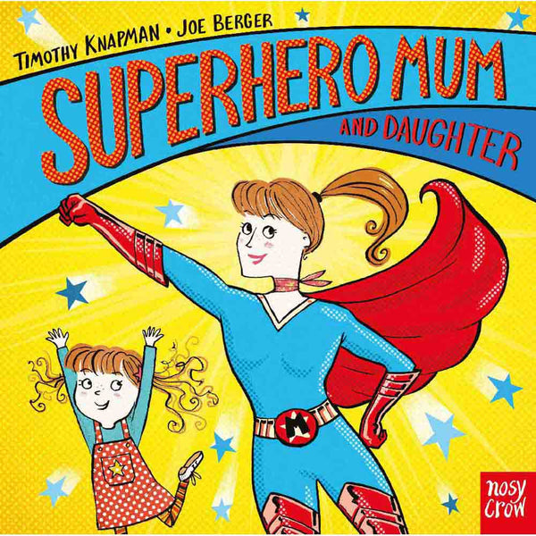 Superhero Mum and Daughter (Board Book) (Nosy Crow) Nosy Crow