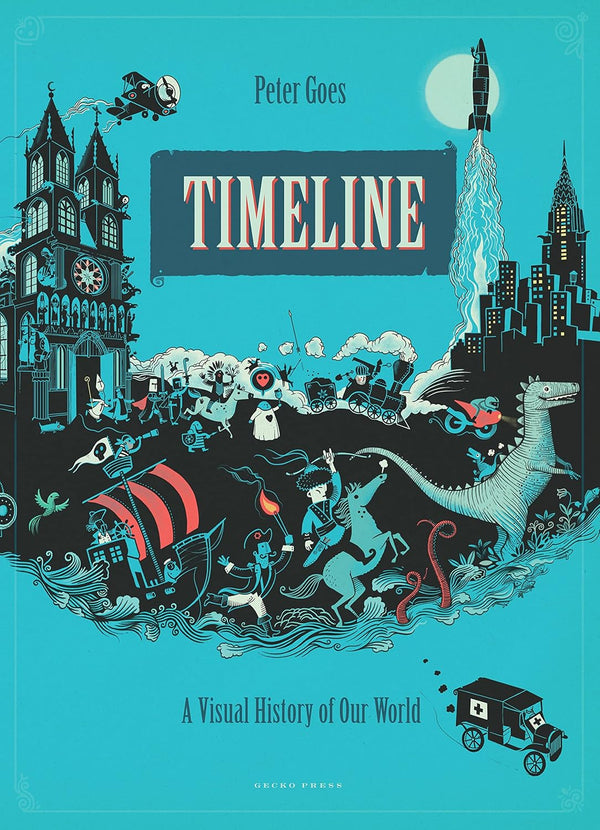 TIMELINE: A Visual History of Our World (Peter Goes)