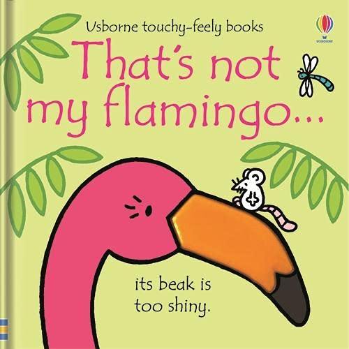 That's not my flamingo… Usborne