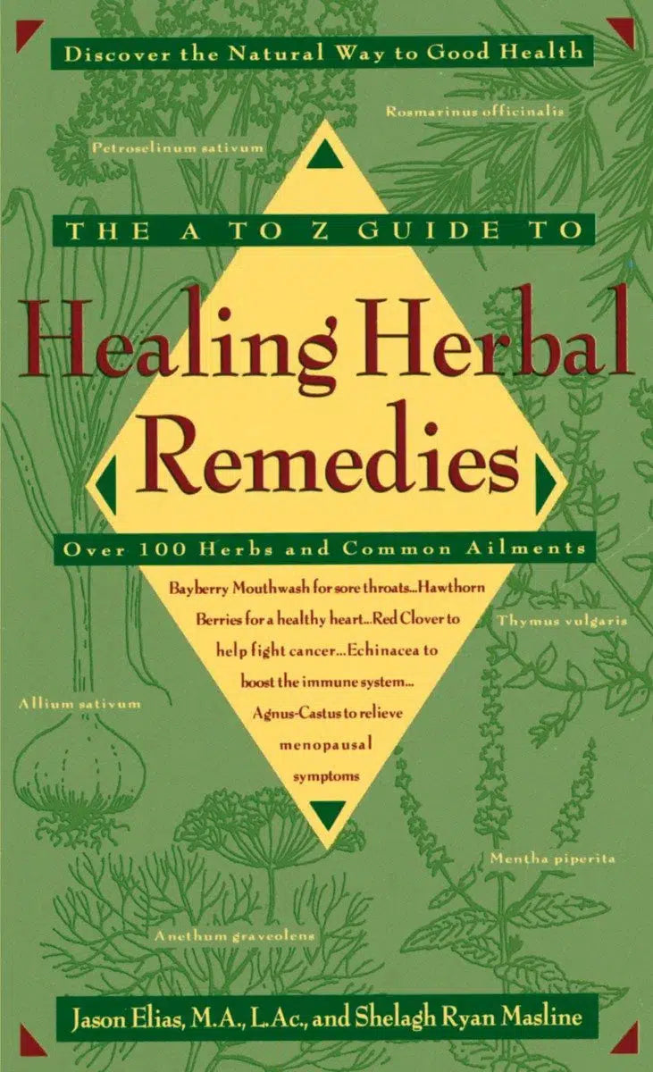 The A-Z Guide to Healing Herbal Remedies