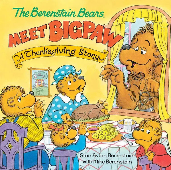 The Berenstain Bears Meet Bigpaw: A Thanksgiving Story (Berenstain Bears)