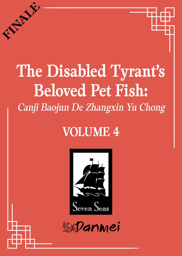 The Disabled Tyrant's Beloved Pet Fish: Canji Baojun De Zhangxin Yu Chong (Novel) Vol. 4-Fiction: Romance-買書書 BuyBookBook