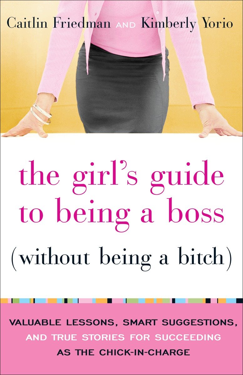 The Girl's Guide to Being a Boss (Without Being a Bitch)-Self-help/ personal development/ practical advice-買書書 BuyBookBook