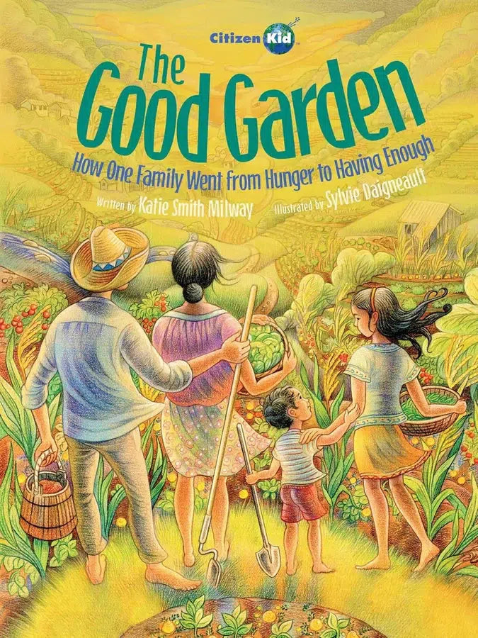 The Good Garden: How One Family Went from Hunger to Having Enough (CitizenKid) (Katie Smith Milway)-Fiction: 劇情故事 General-買書書 BuyBookBook