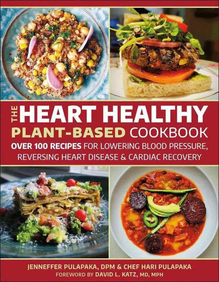 The Heart Healthy Plant-Based Cookbook