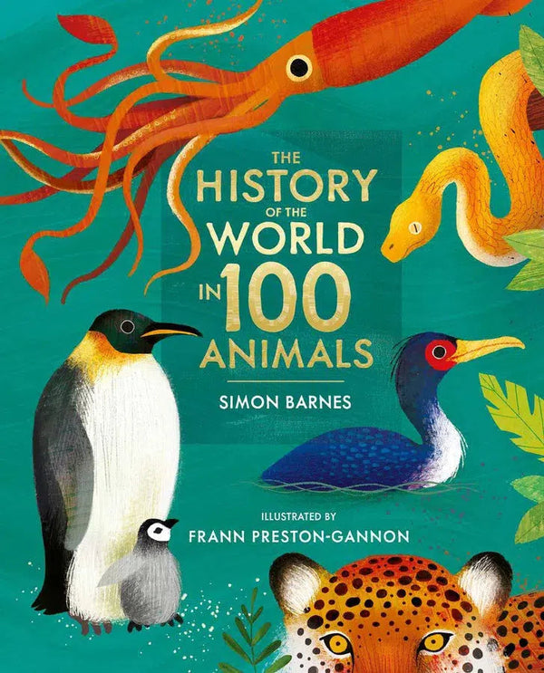 The History of the World in 100 Animals - Illustrated Edition-Children’s / Teenage general interest: Nature, animals, the natural world-買書書 BuyBookBook