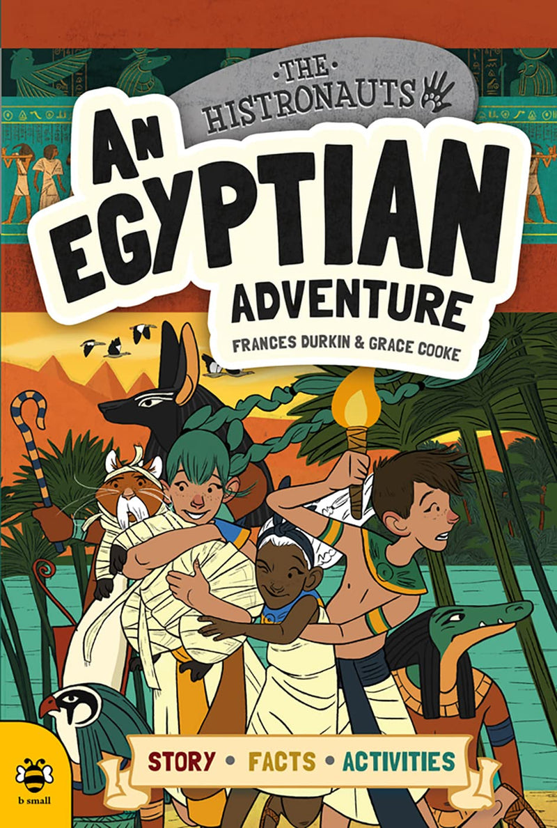 The Histronauts: An Egyptian Adventure (Frances Durkin)