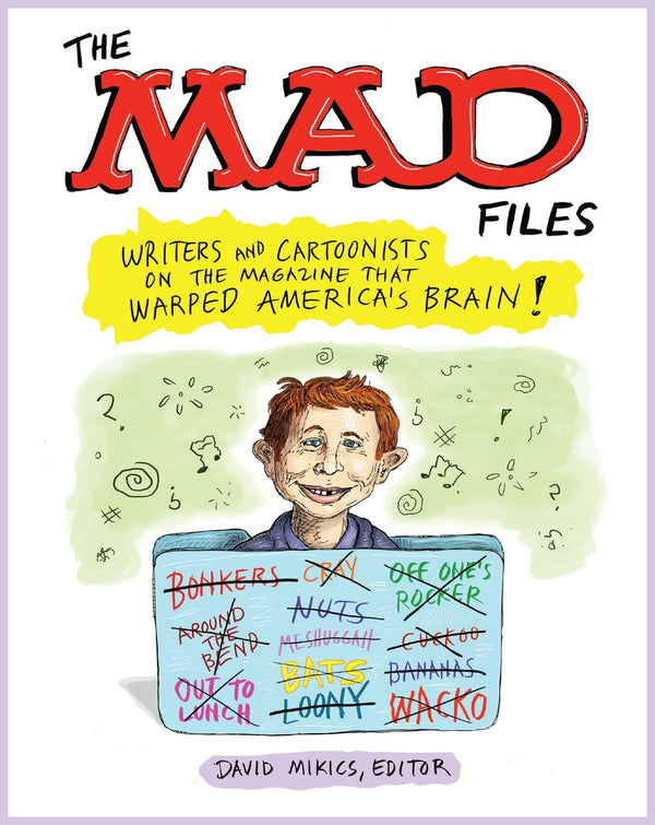 The MAD Files: Writers and Cartoonists on the Magazine that Warped America's Brain!-Literary studies: fiction, novelists and prose writers-買書書 BuyBookBook