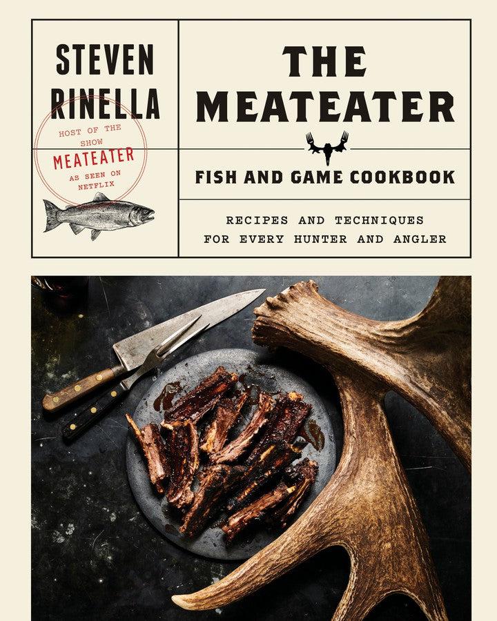 The MeatEater Fish and Game Cookbook-Cookery / food and drink / food writing-買書書 BuyBookBook