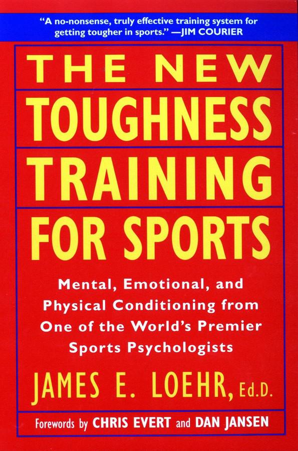 The New Toughness Training for Sports