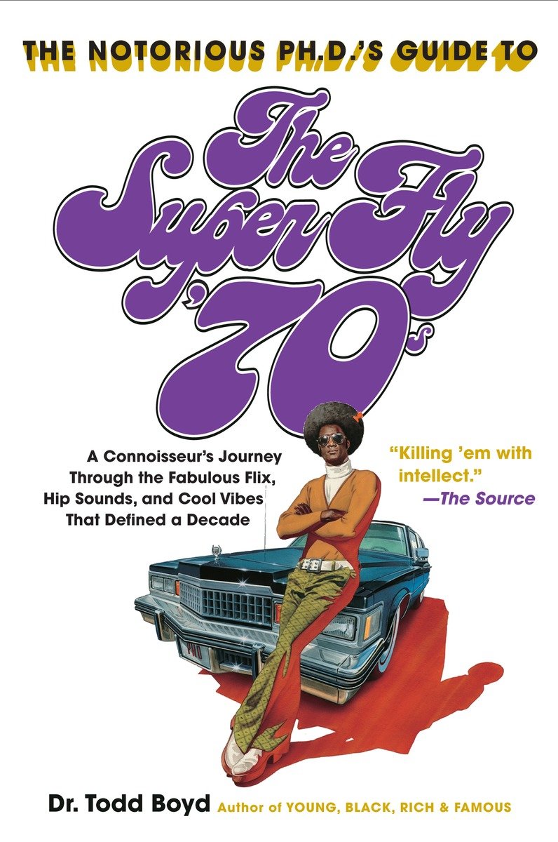 The Notorious Phd's Guide to the Super Fly '70s-Film/ television/ radio and performing arts-買書書 BuyBookBook