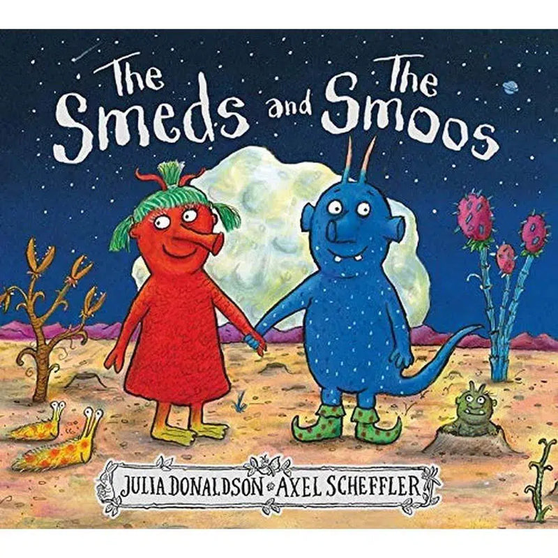 The Smeds and the Smoos (Julia Donaldson)(Axel Scheffler) Scholastic UK