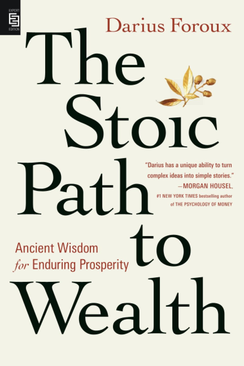 The Stoic Path to Wealth