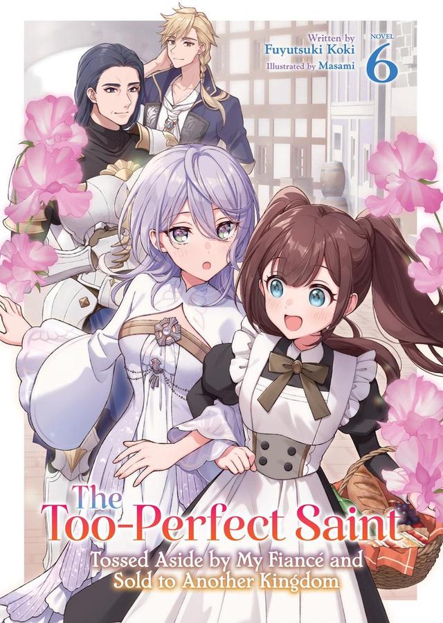 The Too-Perfect Saint: Tossed Aside by My Fiancé and Sold to Another Kingdom (Light Novel) Vol. 6-Graphic novels/ Comic books/ Manga/ Cartoons-買書書 BuyBookBook