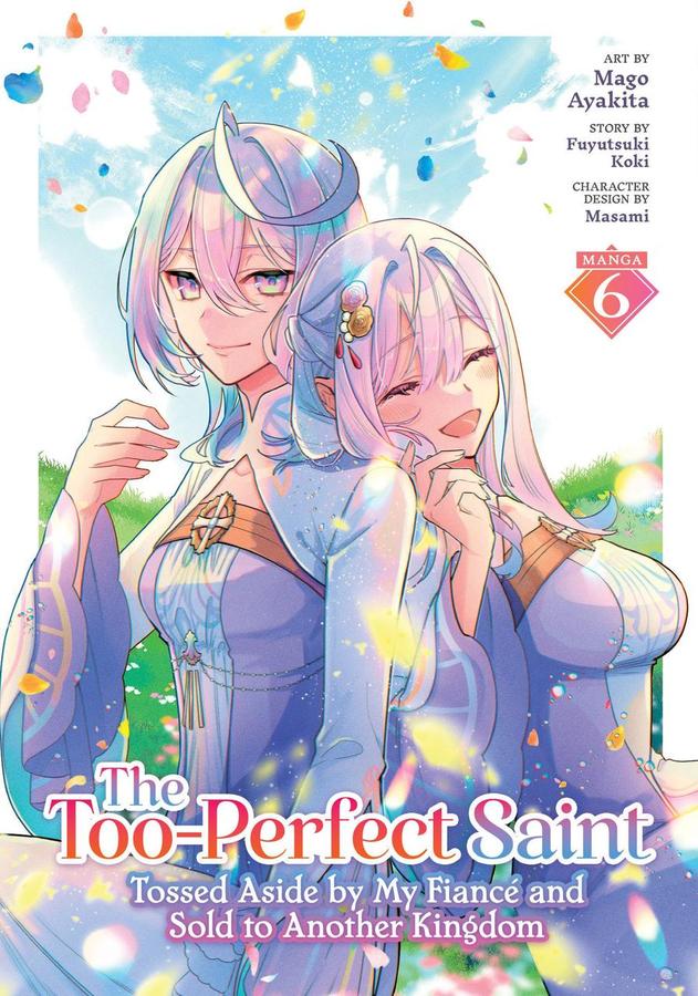 The Too-Perfect Saint: Tossed Aside by My Fiancé and Sold to Another Kingdom (Manga) Vol. 6-Manga and East Asian style / tradition comic books-買書書 BuyBookBook