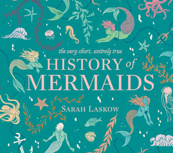 The Very Short, Entirely True History of Mermaids-Children’s / Teenage general interest: History and Warfare-買書書 BuyBookBook