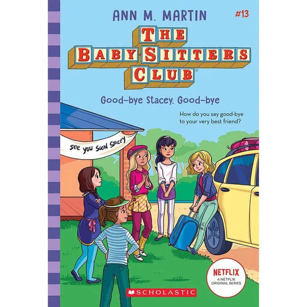 The Baby-sitters Club #13 - Good-bye Stacey, Good-bye (Ann M. Martin) (Paperback) Scholastic