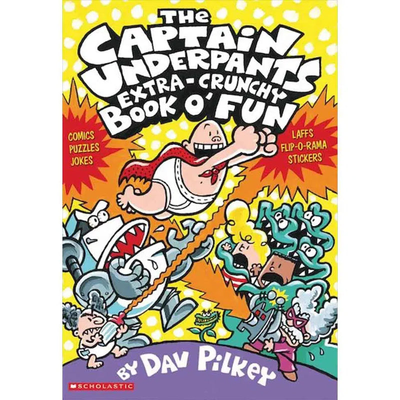 Captain Underpants, The: Extra-Crunchy Book O'Fun (Dav Pilkey)