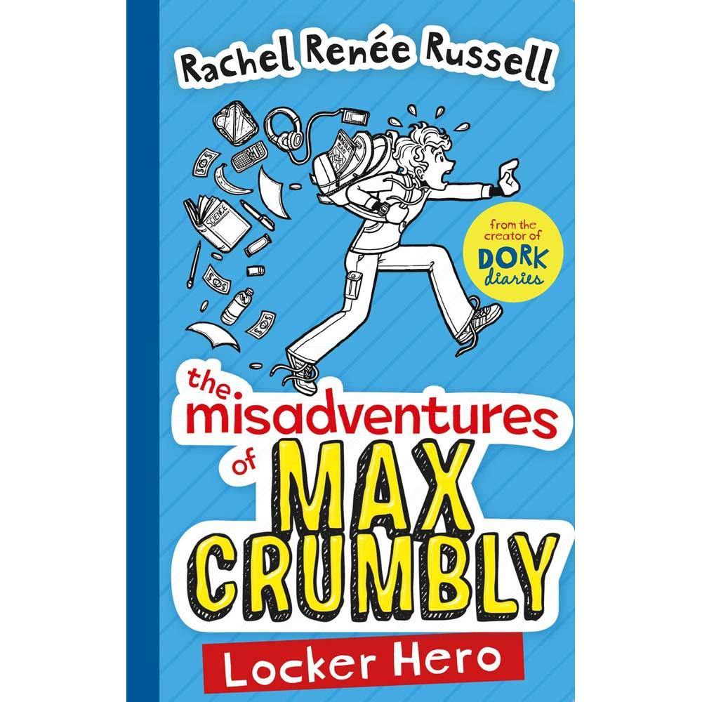The Misadventures of Max Crumbly #1 Locker Hero (Rachel Renee Russell) Simon & Schuster (UK)