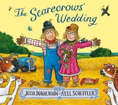 The Scarecrows' Wedding (Julia Donaldson)(Axel Scheffler)
