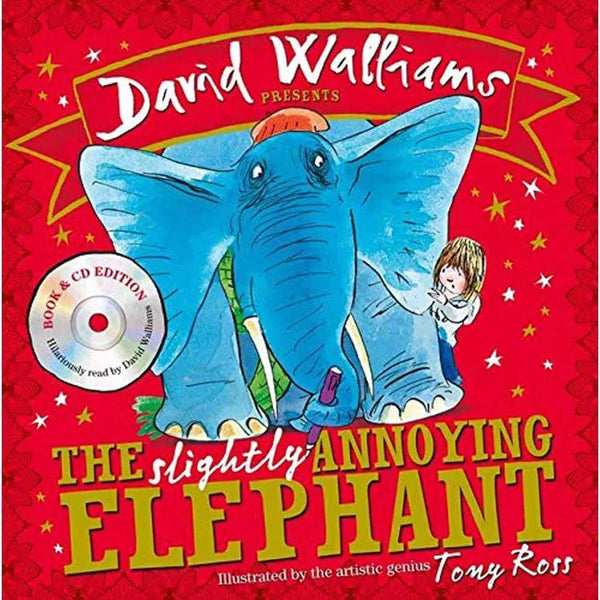 Slightly Annoying Elephant, The (Book with CD) (David Walliams)(Tony Ross) Harpercollins (UK)