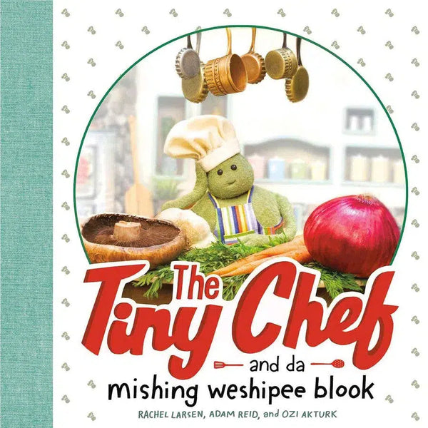 The Tiny Chef and da Mishing Weshipee Blook (Hardcover) PRHUS