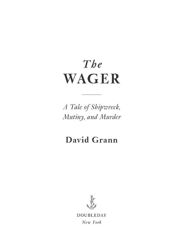 The Wager: A Tale of Shipwreck, Mutiny and Murder (Hardcover)