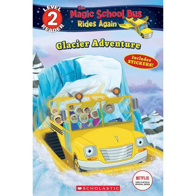 The Magic School Bus Rides Again Glacier Adventure Scholastic