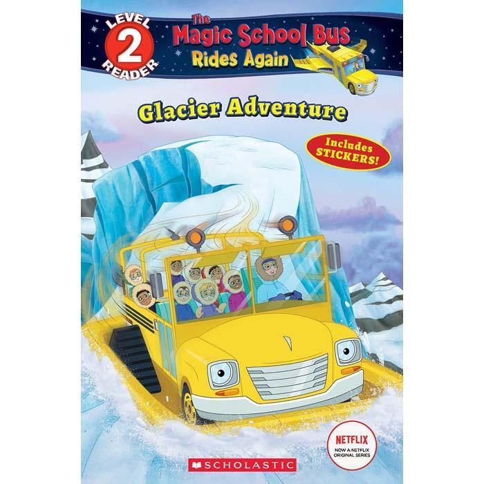 The Magic School Bus Rides Again Glacier Adventure Scholastic